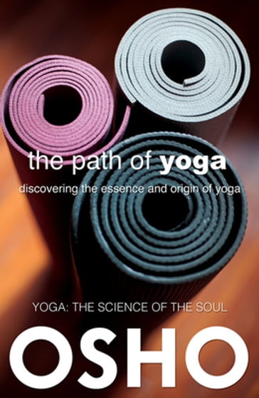 The Path of Yoga - Osho