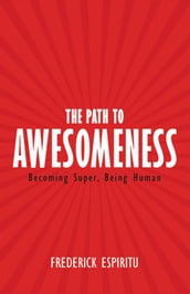 The Path to Awesomeness