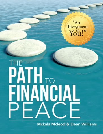 The Path to Financial Peace - Dean WIlliams - Mckala Mcleod
