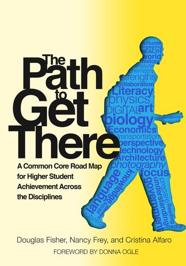 The Path to Get There - Cristina Alfaro - Douglas Fisher - Nancy Frey