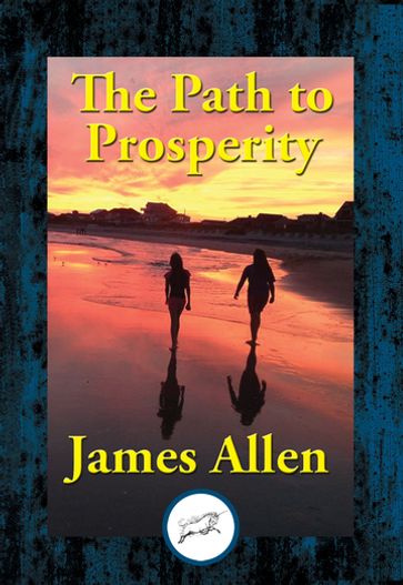 The Path to Prosperity - Allen James