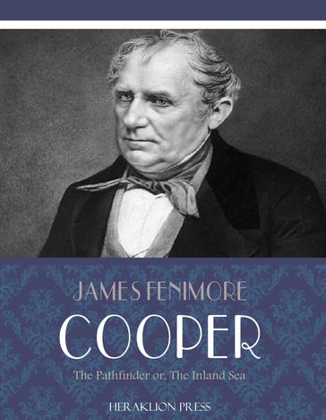 The Pathfinder or, The Inland Sea - James Fenimore Cooper