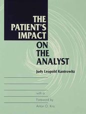 The Patient s Impact on the Analyst
