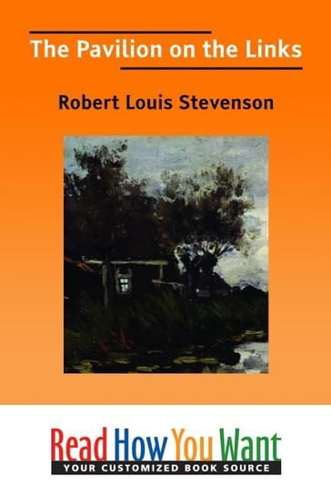 The Pavilion On The Links - Robert Louis Stevenson