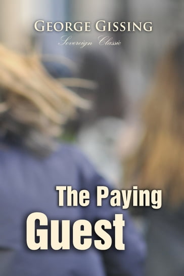 The Paying Guest - George Gissing