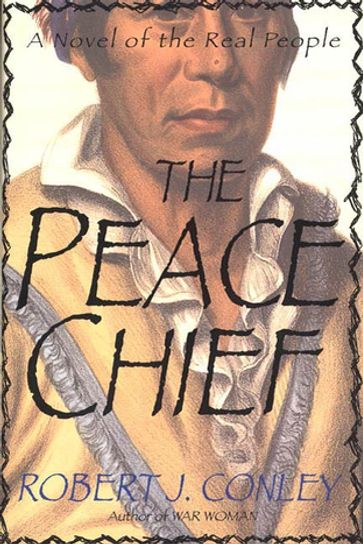 The Peace Chief - Robert J. Conley