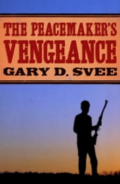 The Peacemaker s Vengeance