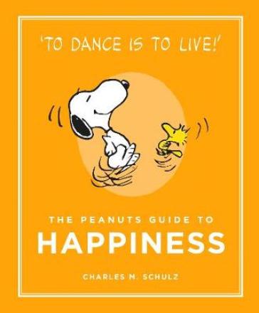 The Peanuts Guide to Happiness - Charles M. Schulz