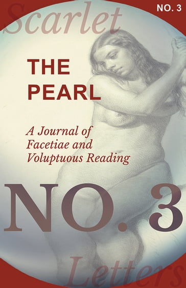 The Pearl - A Journal of Facetiae and Voluptuous Reading - No. 3 - AA.VV. Artisti Vari