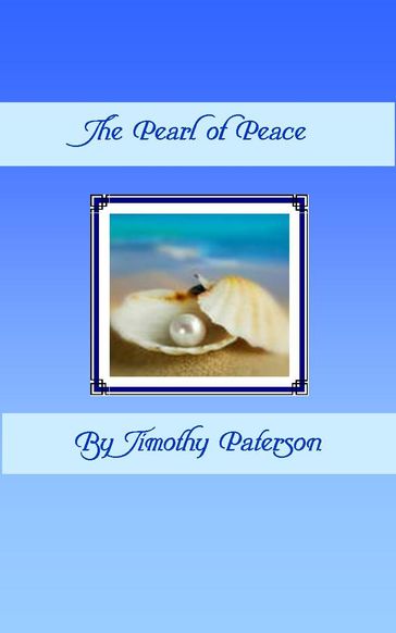The Pearl of Peace - Timothy Paterson