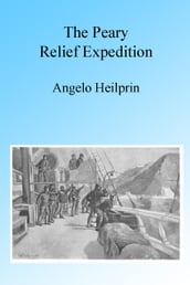 The Peary Relief Expedition, Illustrated