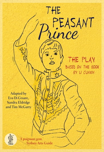 The Peasant Prince: the play - Eva Di Cesare - Sandra Eldridge - Li Cunxin - Tim McGarry
