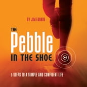 The Pebble in the Shoe