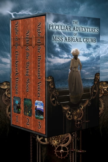 The Peculiar Adventures of Miss Abigail Crumb trilogy - Louisa Swann