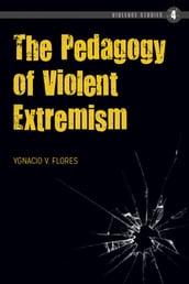 The Pedagogy of Violent Extremism