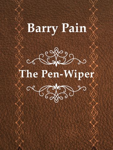 The Pen-Wiper - Barry Pain