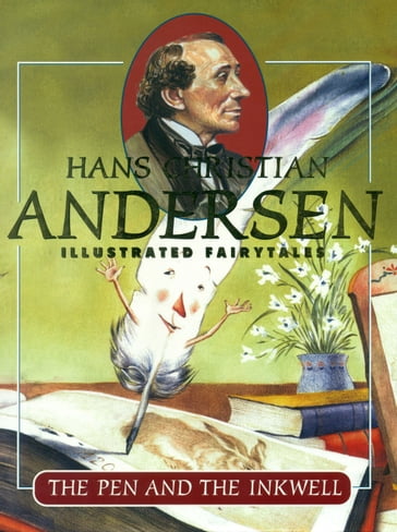 The Pen and The Inkwell - Hans Christian Andersen - Juan Ramon Alonso