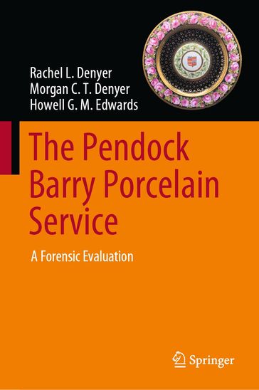 The Pendock Barry Porcelain Service - Rachel L. Denyer - Morgan C. T. Denyer - Howell G. M. Edwards