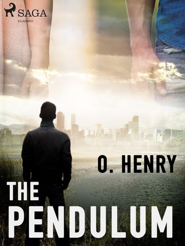 The Pendulum - O. Henry