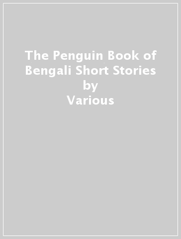 The Penguin Book of Bengali Short Stories - Various