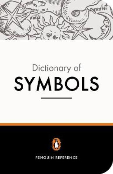 The Penguin Dictionary of Symbols - Alain Gheerbrant - Jean Chevalier - John Buchanan Brown