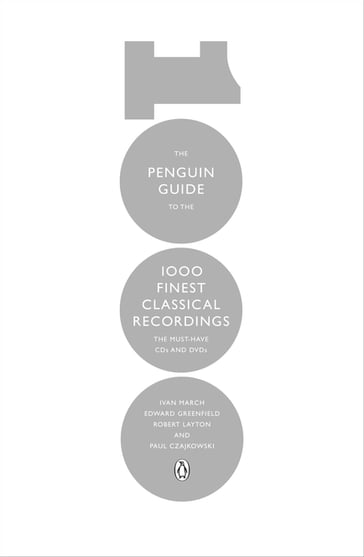 The Penguin Guide to the 1000 Finest Classical Recordings - Edward Greenfield - Ivan March - Paul Czajkowski - Robert Layton