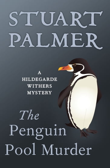 The Penguin Pool Murder - Stuart Palmer