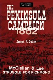 The Peninsula Campaign 1862
