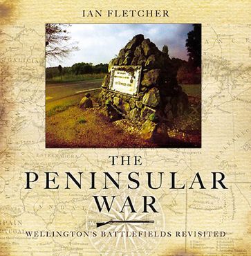 The Peninsular War - Ian Fletcher