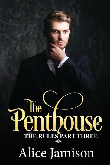 The Penthouse (The Rules Part Three) - Alice Jamison