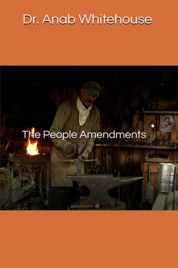 The People Amendments - Anab Whitehouse