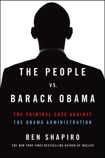 The People Vs. Barack Obama - Ben Shapiro