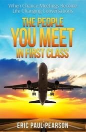 The People You Meet in First Class