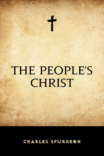 The People's Christ - Charles Spurgeon