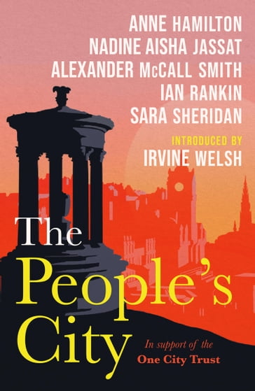 The People's City - Nadine Aisha Jassat - Anne Hamilton - Alexander McCall Smith - Ian Rankin - Sara Sheridan