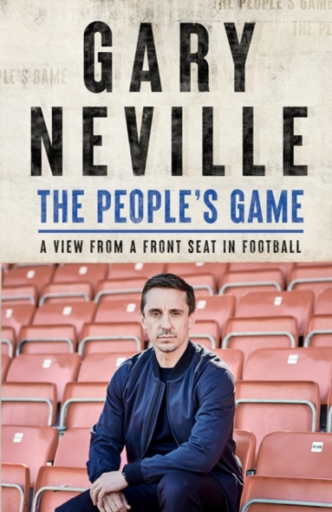 The People's Game: How to Save Football - Gary Neville
