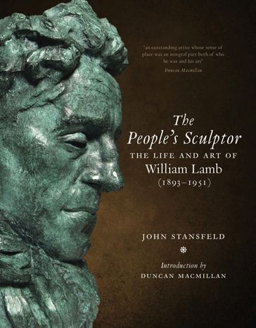 The People's Sculptor - John Stansfeld