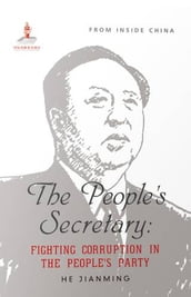 =The Peoples Secretary: Fighting Corruption in the Peoples Party