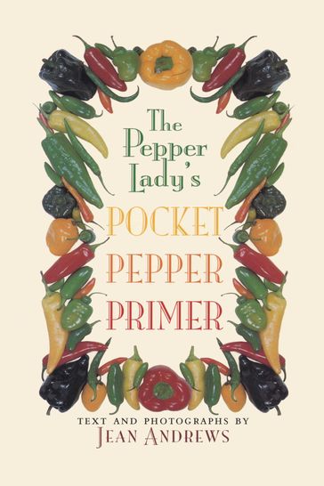 The Pepper Lady's Pocket Pepper Primer - Jean Andrews