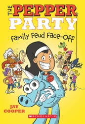 The Pepper Party Family Feud Face-Off (The Pepper Party #2)