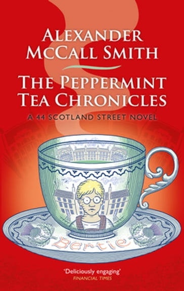 The Peppermint Tea Chronicles - Alexander McCall Smith