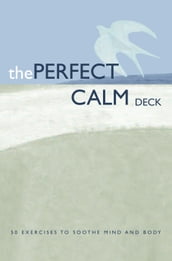 The Perfect Calm Deck