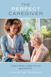 The Perfect Caregiver