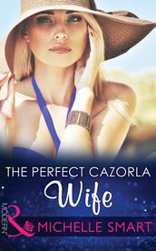 The Perfect Cazorla Wife (Mills & Boon Modern)