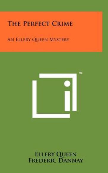 The Perfect Crime - Ellery Queen - Frederic Dannay - Manfred B Lee