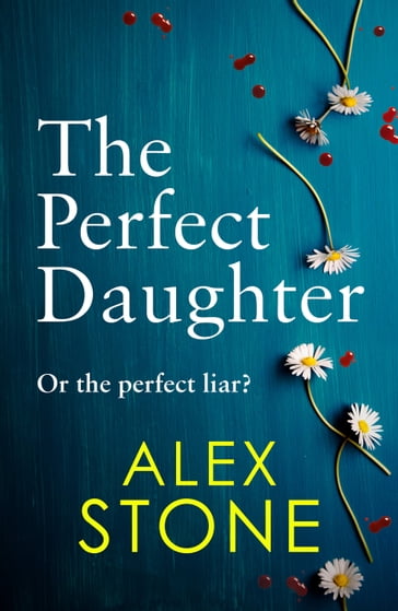 The Perfect Daughter - Alex Stone