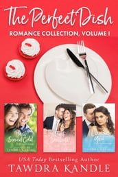 The Perfect Dish Romance Collection, Volume I