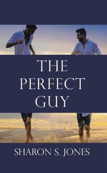 The Perfect Guy - Sharon S. Jones