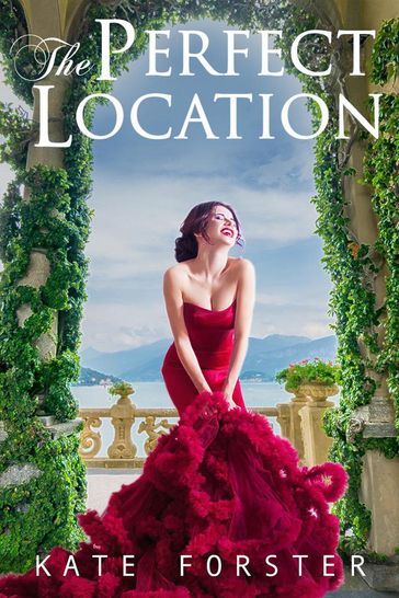 The Perfect Location - Kate Forster