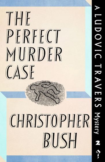 The Perfect Murder Case - Christopher Bush